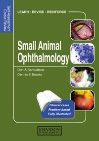 Small Animal Ophthalmology "Self-Assessment Colour Review"