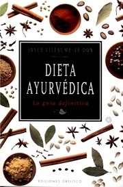 Dieta Ayurvédica. La Guía Definitiva