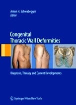 Congenital Thoracic Wall Deformities "Diagnosis, Therapy and Current Developments"