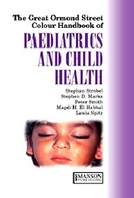 Paediatrics and Child Health - The Great Ormond Street Colour Handbook