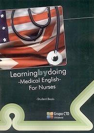 Learning By Doing. Medical English For Nurses