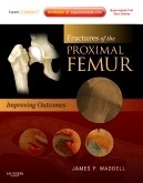 Fractures of the Proximal Femur "Improving Outcomes"