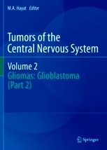 Tumors of the Central Nervous System Vol.II "Gliomas: Glioblastoma"
