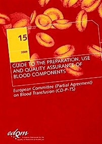Guide For The Preparation, Use And Quality Assurance Of Blood Components