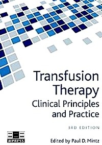 Transfusion Therapy "Clinical Principles And Practice"