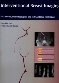 Interventional Breast Imaging "Ultrasound, Mammography and MR Guidance Techniques"