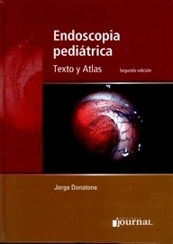 Endoscopia Pediátrica "Texto y Atlas"