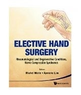 Elective Hand Surgery: Rheumatological And Degenerative Conditions Nerve Compression Syndromes