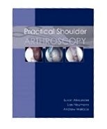 Practical Shoulder Arthroscopy