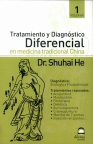 Tratamiento y Diagnóstico Diferencial en Medicina Tradicional China Vol. 1