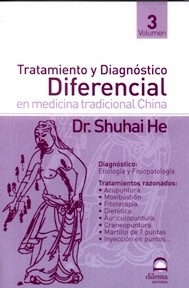 Tratamiento y Diagnóstico Diferencial en Medicina Tradicional China Vol.3