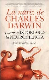 La Nariz de Charles Darwin y Otras historias de la Neurociencia
