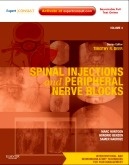 Spinal Injections & Peripheral Nerve Blocks. Volume 4 ". A Volume in the Interventional and Neuromodulatory Techniques for Pain Management Series"