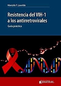 Resistencia del VIH-1 a los Antirretrovirales "Guía Práctica"
