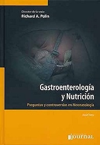 Gastroenterología y Nutrición "Preguntas y Controversias en Neonatología"