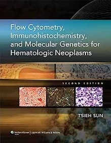 Flow Cytometry, Immunohistochemistry, And Molecular Genetics For Hematologic Neoplasms