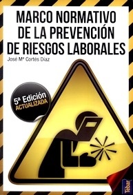 Marco Normativo de la Prevención de Riesgos Laborales