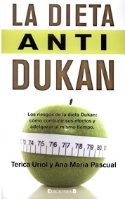 La Dieta Anti Dukan "Los Riesgos de la Dieta Dunkan"
