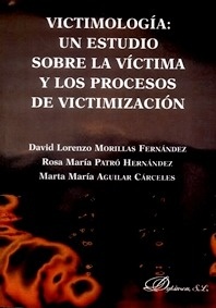 Victimología:Un Estudio sobre la Víctima y los Procesos de Victimización (AGOTADO)