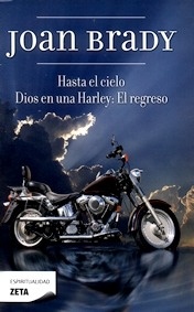 Hasta el Cielo. Dios Vuelve en una Harley: El Regreso