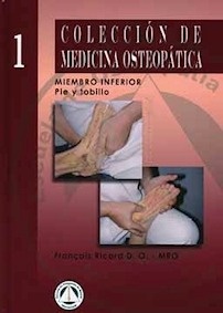 Coleccion de Medicina Osteopatica Tomo I "Miembro Inferior, Pie y Tobillo"