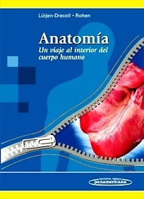 Anatomía. Un Viaje Al Interior del Cuerpo Humano