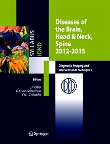 Diseases of the Brain, Head & Neck, Spine 2012-2015 "Diagnostic Imaging and Interventional Techniques"