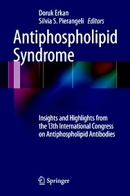 Antiphospholipid Syndrome "Insights and Highlights from the 13th International Congress on Antiphospholipid Antibod"