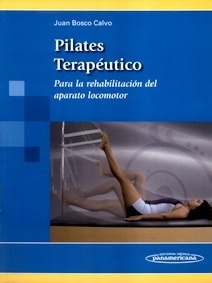 Pilates Terapéutico "Para la Rehabilitación del Aparato Locomotor"
