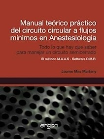 Manual Teórico Práctico del Circuito Circular a Flujos Mínimos en Anestesiología