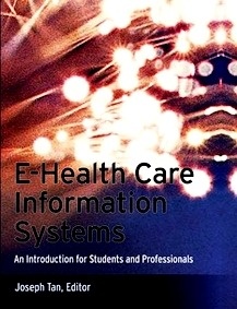 E-Health Care Information Systems "An Introduction for Students and Professionals"