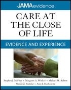 Care at the Close of Life: Evidence and Experiene