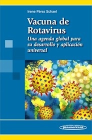Vacuna de Rotavirus "Una Agenda Global para su Desarollo y Aplicación Universal"