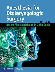 Anesthesia for Otolaryngologic Surgery