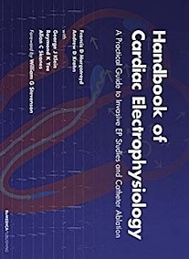 Handbook of Cardiac Electrophysiology "A Practical Guide to Invasive EP Studies and Catheter Ablation"