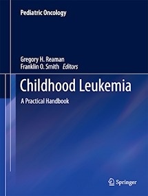 Childhood Leukemia "A Practical Handbook"