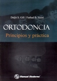 Ortodoncia. Principios y Práctica
