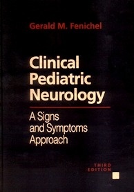 Clinical Pediatric Neurology "A Signs and Symptoms Approach"