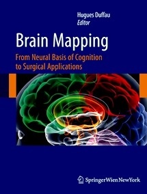 Brain Mapping "From Neural Basis of Cognition to Surgical Applications"