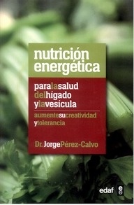 Nutrición Energética "Para la Salud del Hígado y la Vesícula"