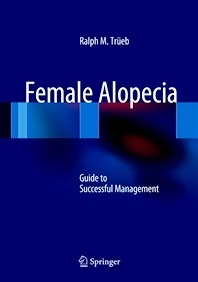 Female Alopecia "Guide to Successful Management"