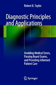 Diagnostic Principles and Applications "Avoiding Medical Errors, Passing Board Exams, and Providing Informed Patient Care"