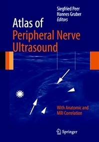 Atlas of Peripheral Nerve Ultrasound "With Anatomic and MRI Correlation"