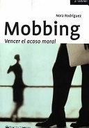 Mobbing: Vencer al Acoso Moral