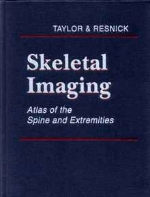 Skeletal Imaging "Atlas Of The Spine and Extremities"