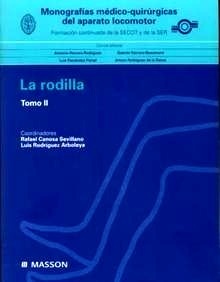 La Rodilla T/2 "Monografías Médico-Quirúrgicas del Aparato Locomotor"