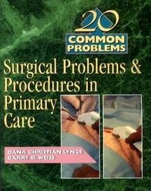 Surgical Problems & Procedures In Primary Care "20 Common Problems"