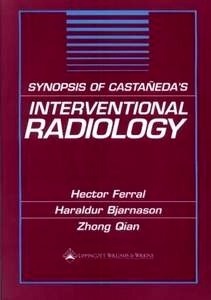 Synopsis Of Castañeda'S Interventional Radiology