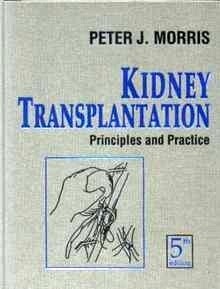 Kidney Transplantation "Principles & Practice"