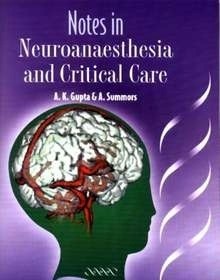 Notes In Neuroanaesthesia and Critical Care